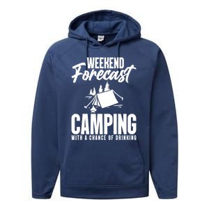 Weekend Forecast Camping With A Good Chance Of Ing Gift Performance Fleece Hoodie