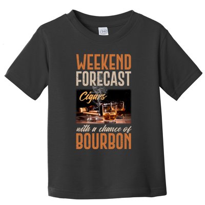 Weekend Forecast Cigars With Chance Bourbon Toddler T-Shirt