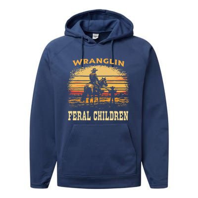 Wranglin Feral Children Cowboy Parenting Humor Performance Fleece Hoodie