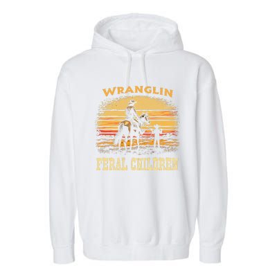 Wranglin Feral Children Cowboy Parenting Humor Garment-Dyed Fleece Hoodie