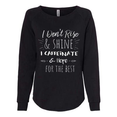 Womens Funny Coffee Coffee Lover Saying Gift For Her Mom Wine Womens California Wash Sweatshirt