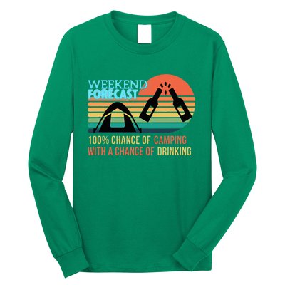 Weekend Forecast Camping With A Chance Of Drinking Long Sleeve Shirt