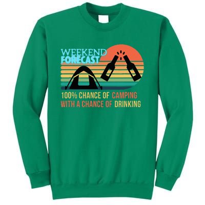 Weekend Forecast Camping With A Chance Of Drinking Sweatshirt