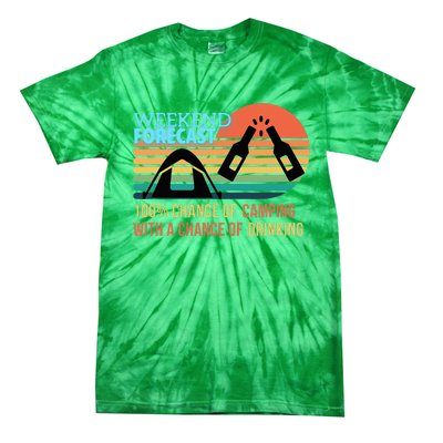 Weekend Forecast Camping With A Chance Of Drinking Tie-Dye T-Shirt