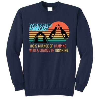 Weekend Forecast Camping With A Chance Of Drinking Tall Sweatshirt