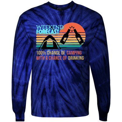 Weekend Forecast Camping With A Chance Of Drinking Tie-Dye Long Sleeve Shirt