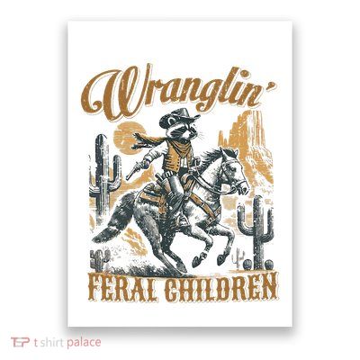 Wrangling Feral Children Funny Meme Racoon Cowboy Retro Poster