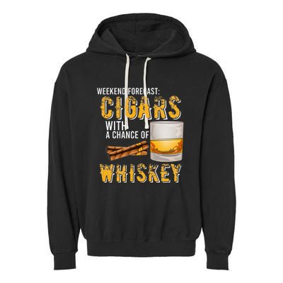 Weekend Forecast Cigars With Chance Of Whiskey Gifts Garment-Dyed Fleece Hoodie