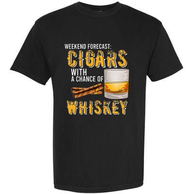 Weekend Forecast Cigars With Chance Of Whiskey Gifts Garment-Dyed Heavyweight T-Shirt