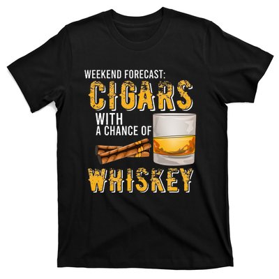 Weekend Forecast Cigars With Chance Of Whiskey Gifts T-Shirt