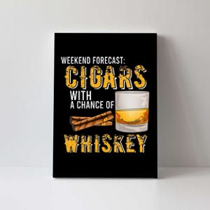 Weekend Forecast Cigars With Chance Of Whiskey Gifts Canvas