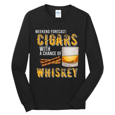 Weekend Forecast Cigars With Chance Of Whiskey Gifts Tall Long Sleeve T-Shirt