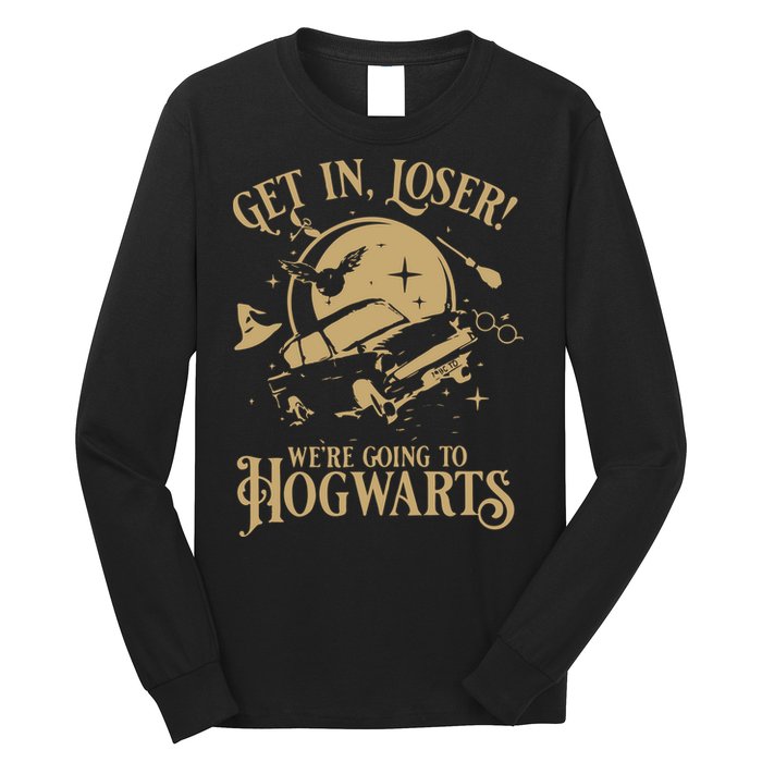 Wizard Flying Car Get In Loser Were Going To Hogwart Long Sleeve Shirt