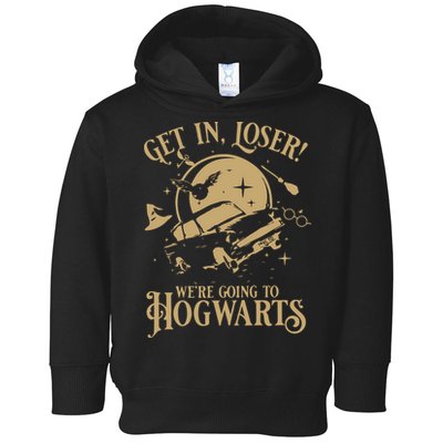 Wizard Flying Car Get In Loser Were Going To Hogwart Toddler Hoodie