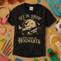 Wizard Flying Car Get In Loser Were Going To Hogwart Kids T-Shirt