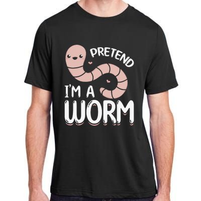 Worm Farm Cute Worm Composting Worm Lover Pretend I'm A Worm Adult ChromaSoft Performance T-Shirt