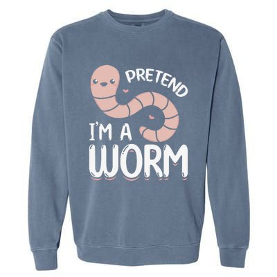 Worm Farm Cute Worm Composting Worm Lover Pretend I'm A Worm Garment-Dyed Sweatshirt