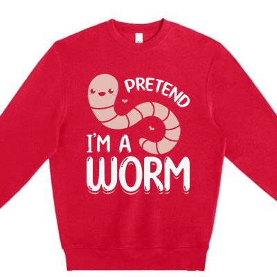 Worm Farm Cute Worm Composting Worm Lover Pretend I'm A Worm Premium Crewneck Sweatshirt