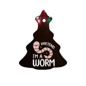 Worm Farm Cute Worm Composting Worm Lover Pretend I'm A Worm Ceramic Tree Ornament