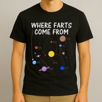 Where Farts Come From Uranus Universe Solar System T-Shirt
