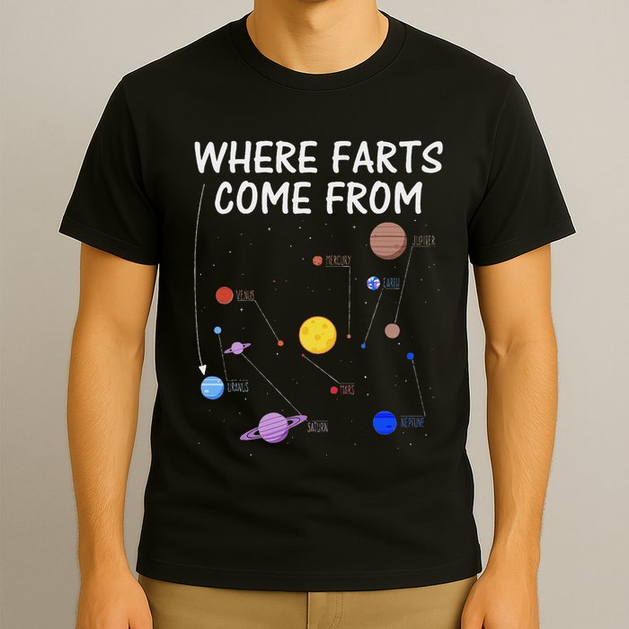Where Farts Come From Uranus Universe Solar System T-Shirt