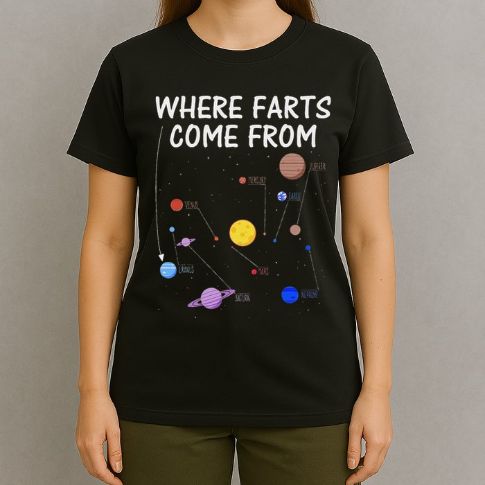 Where Farts Come From Uranus Universe Solar System T-Shirt