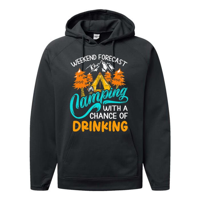 Weekend forecast camping a chance of drinking Performance Fleece Hoodie