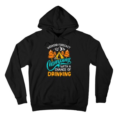 Weekend forecast camping a chance of drinking Hoodie