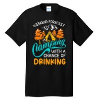 Weekend forecast camping a chance of drinking Tall T-Shirt