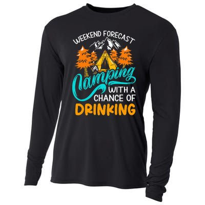 Weekend forecast camping a chance of drinking Cooling Performance Long Sleeve Crew