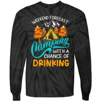 Weekend forecast camping a chance of drinking Tie-Dye Long Sleeve Shirt