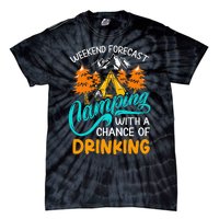 Weekend forecast camping a chance of drinking Tie-Dye T-Shirt