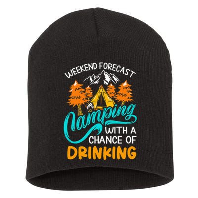 Weekend forecast camping a chance of drinking Short Acrylic Beanie