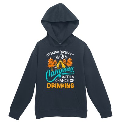 Weekend forecast camping a chance of drinking Urban Pullover Hoodie