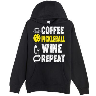  Funny Coffee Pickleball Wine Repeat Gift Premium Pullover Hoodie