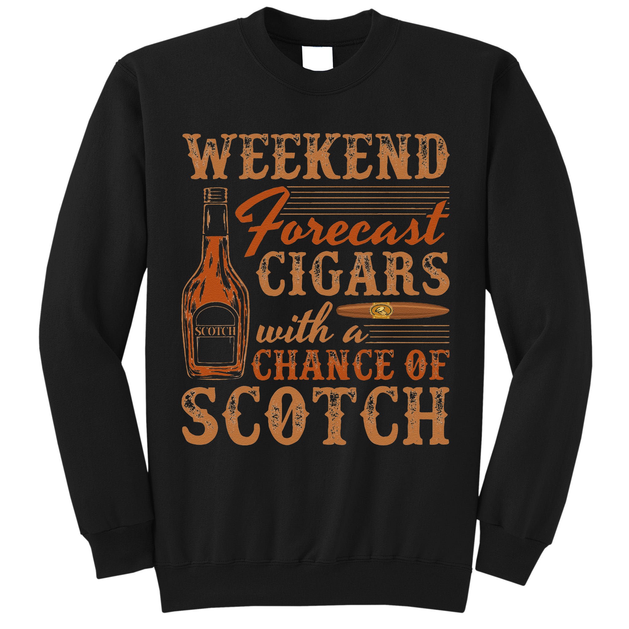 Weekend Forecast Cigars With Chance Of Scotch Dad Father Tall Sweatshirt