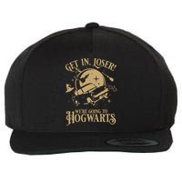 Wizard Flying Car Get In Loser Were Going To Hogwart Wool Snapback Cap