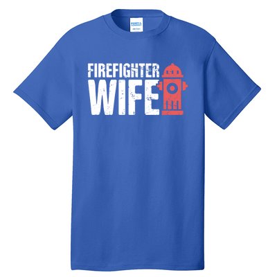 Wife Fire Departt And Fire Fighter / Firefighter Gift Tall T-Shirt