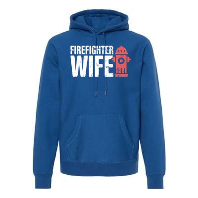 Wife Fire Departt And Fire Fighter / Firefighter Gift Premium Hoodie