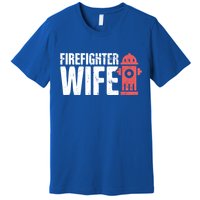 Wife Fire Departt And Fire Fighter / Firefighter Gift Premium T-Shirt