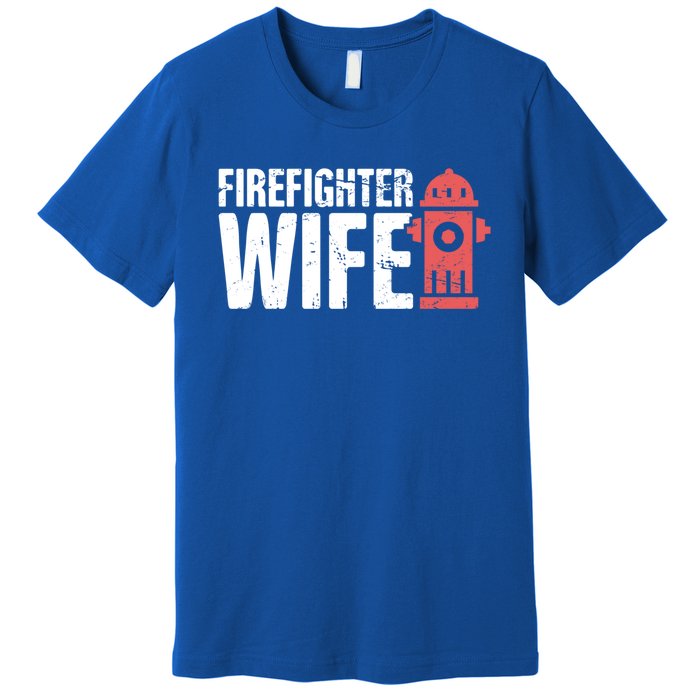 Wife Fire Departt And Fire Fighter / Firefighter Gift Premium T-Shirt