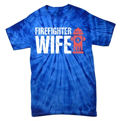 Wife Fire Departt And Fire Fighter / Firefighter Gift Tie-Dye T-Shirt