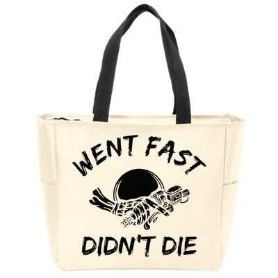 Went Fast DidnT Die Funny Race Car Dirt Bike Racing Zip Tote Bag