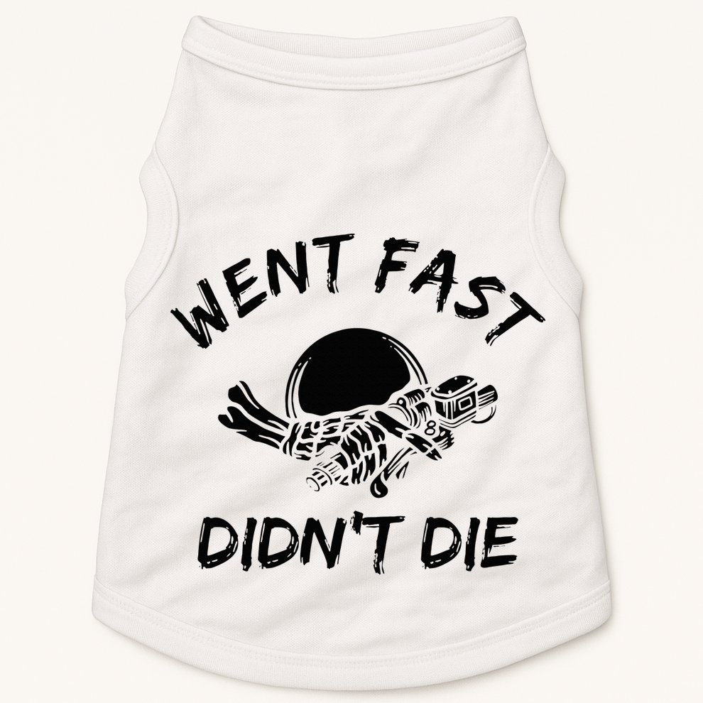 Went Fast DidnT Die Funny Race Car Dirt Bike Racing Doggie Tank