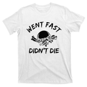 Went Fast DidnT Die Funny Race Car Dirt Bike Racing T-Shirt