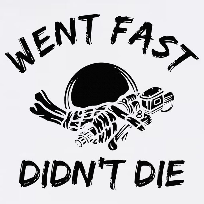 Went Fast DidnT Die Funny Race Car Dirt Bike Racing Adult Drive Performance Visor