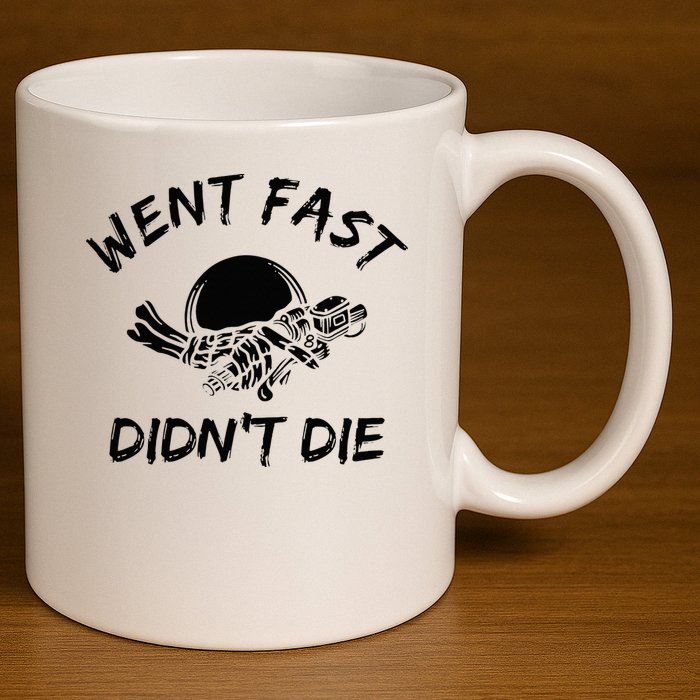 Went Fast DidnT Die Funny Race Car Dirt Bike Racing 11oz C Handle Ceramic Mug