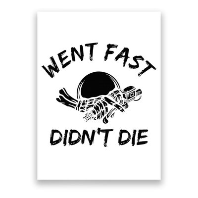 Went Fast DidnT Die Funny Race Car Dirt Bike Racing Poster