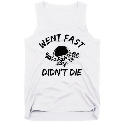 Went Fast DidnT Die Funny Race Car Dirt Bike Racing Tank Top