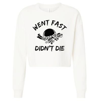 Went Fast DidnT Die Funny Race Car Dirt Bike Racing Cropped Pullover Crew